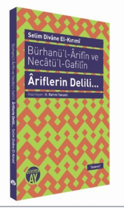 Ariflerin Delili ... Bürhanü'l-Arifın ve Necatü'l-Gafilın Ariflerin Delili ... Bürhanü'l-Arifın ve Necatü'l-Gafilın