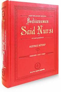 Bediüzzaman Said Nursi ve İlmi Şahsiyeti - 6 - Arşiv Belgeleri Işığında Bediüzzaman Said Nursi ve İlmi Şahsiyeti - 6 - Arşiv Belgeleri Işığında