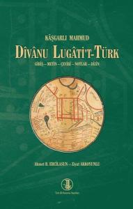 Divanu Lugati't-Türk  Giriş - Metin - Çeviri - Notlar - Dizin Divanu Lugati't-Türk  Giriş - Metin - Çeviri - Notlar - Dizin