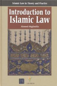 Introduction to Islamic Law Islamic Law in Theory and Practice Introduction to Islamic Law Islamic Law in Theory and Practice