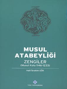 Musul Atabeyliği Zengiler (Musul Kolu 1146-1233) Musul Atabeyliği Zengiler (Musul Kolu 1146-1233)