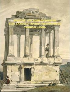Neolitik'ten Roma Dönemine Eski Anadolu Tapınak Mezarları ve Tanrısallaşma Neolitik'ten Roma Dönemine Eski Anadolu Tapınak Mezarları ve Tanrısallaşma