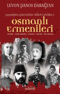 Osmanlı Ermenileri Amiralar, Devlet Adamları, Mimarlar, Hekimler, İlim Adamları Osmanlı Ermenileri Amiralar, Devlet Adamları, Mimarlar, Hekimler, İlim Adamları