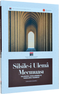 Silsile-i Ulema Mecmuası Adlandırma Manalandırma ve Yararlanma Teşebbüsü Silsile-i Ulema Mecmuası Adlandırma Manalandırma ve Yararlanma Teşebbüsü