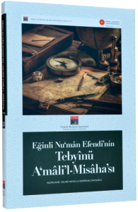 Eğinli Nu‘man Efendi’nin Tebyinü A‘mali’l-Misaha’sı Eğinli Nu‘man Efendi’nin Tebyinü A‘mali’l-Misaha’sı