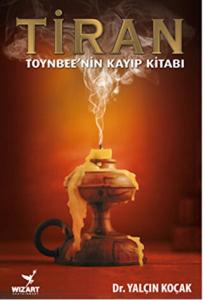 Tiran - Toynbee'nin Kayıp Kitabı Tiran - Toynbee'nin Kayıp Kitabı
