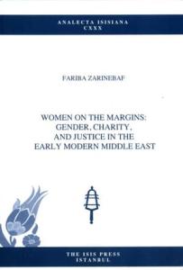 Women on the Margins Gender, Charity and Justice in the Early Modern Middle East Women on the Margins Gender, Charity and Justice in the Early Modern Middle East
