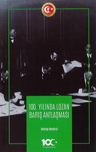 100. Yılında Lozan Barış Antlaşması Sevtap Demirci