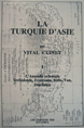 La Turquie d'Asie: I - Geographie,Administrative,Statistique,Descripti