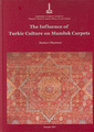 The Influence of Turkic Culture on Mamluk Carpets Sumiyo Okumura