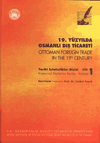 19. Yüzyılda Osmanlı Dış Ticareti - Ottoman Foreign Trade in the 19th 