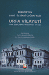 Türkiye'nin Sıhhi-İçtimai Coğrafyası Urfa Vilayeti (Tanıtma-Değerlendi