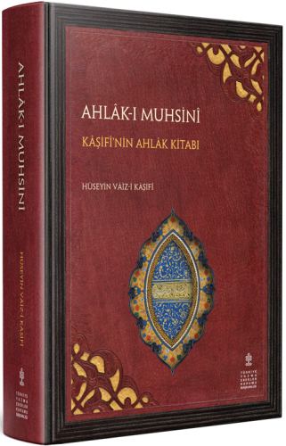 Ahkak-ı Muhsini - Kaşifi'nin Ahlak Kitabı (Ahlaq-i Muhsini) İnceleme -