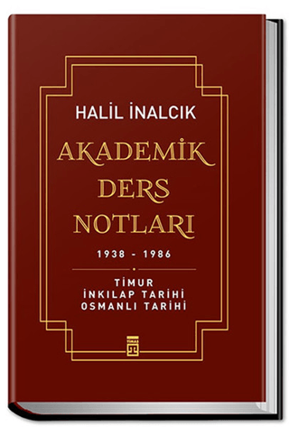 Akademik Ders Notları 1938-1986 Timur, İnkılap Tarihi, Osmanlı Tarihi 