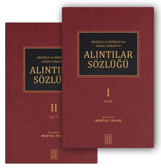 Arapça ve Farsça’dan Osmanlı Türkçesi’ne Alıntılar Sözlüğü (2 Cilt Tak