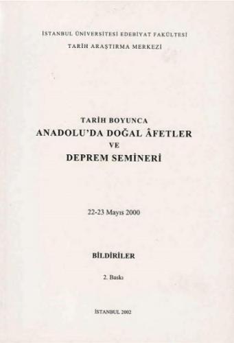 Tarih Boyunca Anadolu`da Doğal Afetler ve Deprem Semineri 22-23 Mayıs 