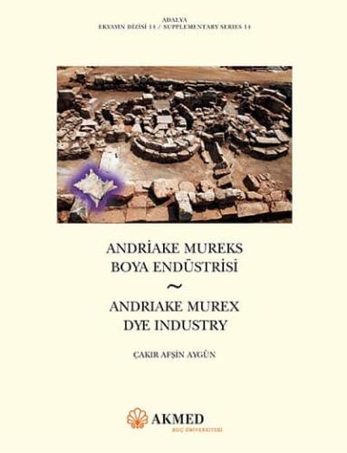 Andriake Mureks Boya Endüstrisi - Andriake Murex Dye Industry - Adalya