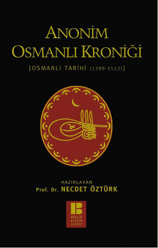 Anonim Osmanlı Kroniği [Osmanlı Tarihi (1299-1512)] (Tıpkıbasım ile be