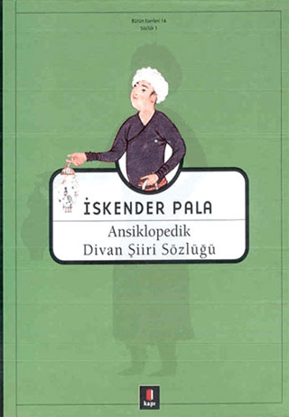 Ansiklopedik Divan Şiiri Sözlüğü (Ciltli) İskender Pala