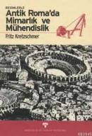 Antik Roma'da Mimarlık Mühendislik %10 indirimli Fritz Kretzschmer