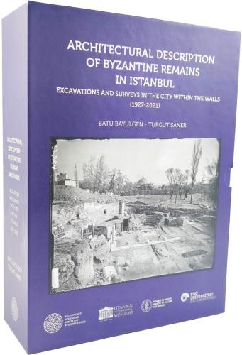 Architectural Description of Byzantine Remains in Istanbul - Excavatio