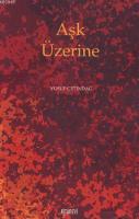 Aşk Üzerine %20 indirimli Yusuf Çetindağ