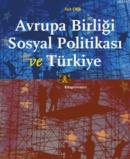 Avrupa Birliği Sosyal Politikası ve Türkiye %10 indirimli Aziz Çelik