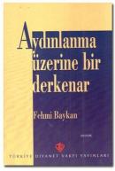 Aydınlanma Üzerine Bir Derkenar %10 indirimli Fehmi Baykan