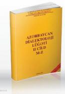 Azerbaycan Dialektoloji Lügati 2. Cilt M-Z %10 indirimli Sefi Behbutov