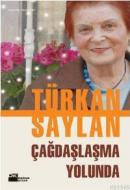 Çağdaşlaşma Yolunda %10 indirimli Türkan Saylan