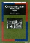 Çankaya Özel Kalemini Anımsarken (1933-1951) %10 indirimli Haldun Deri