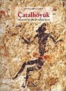 Çatalhöyük %10 indirimli James Mellaart