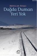 Dağda Duman Yeri Yok %10 indirimli Abdullah Ataşçı