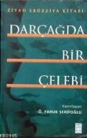 Darçağda Bir Çelebi %10 indirimli Ö.faruk Şerifoğlu