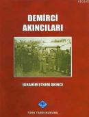 Demirci Akıncıları %20 indirimli İbrahim Ethem Akıncı