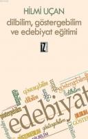 Dilbilim,Göstergebilim ve Edebiyat Eğitimi %10 indirimli Hilmi Uçan