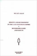 Dissent and Heterodoxy in the Late Ottoman Empire Necati Alkan (Tarihç