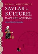 Divanu Lugati't-Türk'te Savlar ve Kültürel Kavramlaştırma %10 indiriml