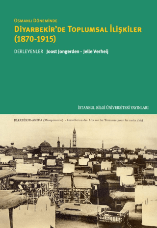 Osmanlı Döneminde Diyarbekir'de Toplumsal İlişkiler (1870-1915) Jelle 