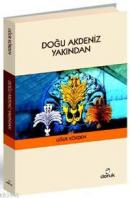 Doğu Akdeniz Yakından Uğur Kökden