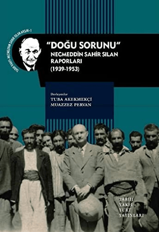 Doğu Sorunu - Necmeddin Sahir Sılan Raporları (1939-1953) Kolektif