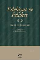 Edebiyat ve Felaket Marc Nichanian