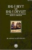 Ehl-i Beyt ve Ehl-i Devlet Mehmet Ali Büyükkara