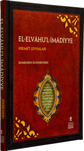 El-Elvahu'l-İmadiyye - Hikmet Levhaları (Metin - Çeviri) Şihabüddin Sü