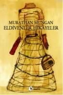 Eldivenler,Hikayeler %10 indirimli Murathan Mungan