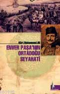 Enver Paşa'nın Ortadoğu Seyahati %10 indirimli Kürt Muhammed Ali