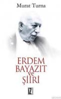 Erdem Bayazıt ve Şiiri %10 indirimli Murat Turna