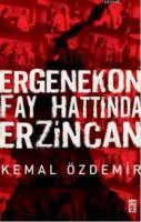 Ergenekon Fay Hattında Erzincan %10 indirimli Kemal Özdemir