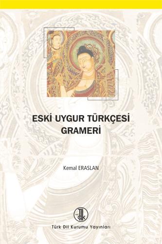 Eski Uygur Türkçesi Grameri Kemal Eraslan