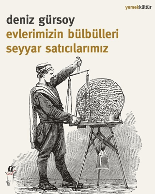 Evlerimizin Bülbülleri Seyyar Satıcılarımız Deniz Gürsoy